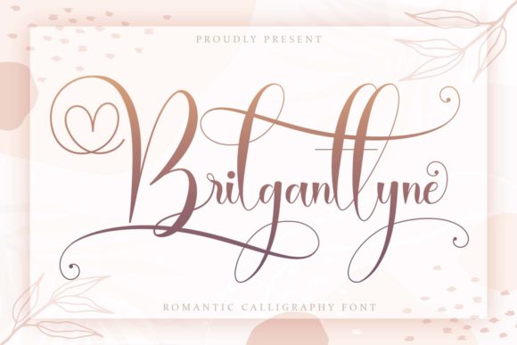 Brilganttyne: A Hand-Lettered Font for Elegant Design